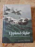 Upplands f&aring;glar : f&aring;glar, m&auml;nniskor och landskap genom 300 &aring;r