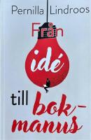 Fr&aring;n id&eacute; till bokmanus