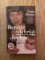 Ber&auml;tta aldrig det h&auml;r