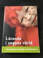 L&auml;rande i sagans v&auml;rld : om temaarbete i f&ouml;rskola och f&ouml;rskoleklass