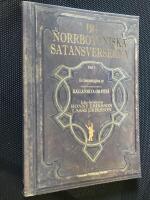De norrbottniska satansverserna : en faksimilutg&aring;va av (s&aring;nt man inte med b&auml;sta vilja i v&auml;rlden kan) Kalla fakta om Pite&aring;