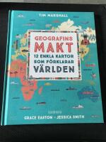 Geografins makt : 12 enkla kartor som f&ouml;rklarar v&auml;rlden