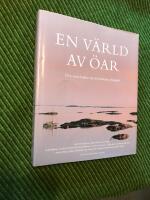 En v&auml;rld av &ouml;ar : den stora boken om Stockholms sk&auml;rg&aring;rd