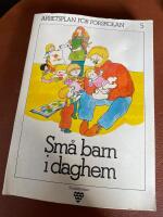Arbetsplan f&ouml;r f&ouml;rskolan del 5