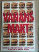 Vanans makt : doktorn som st&ouml;d vid f&ouml;r&auml;ndring av levnadsvanor