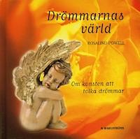 Dr&ouml;mmarnas v&auml;rld : om konsten att tolka dr&ouml;mmar