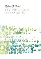 Liv med Gud : att l&auml;sa bibeln till andlig f&ouml;rvandling
