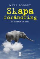 Skapa f&ouml;r&auml;ndring : s&aring; enkelt &auml;r det!
