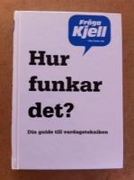Hur funkar det? : din guide till vardagstekniken