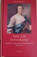 Satir och kvinnokamp i Hedvig Charlotta Nordenflychts diktning : n&aring;gra konflikter, motst&aring;ndare och anh&auml;ngare
