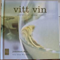 Vitt vin : uppt&auml;ck, utforska, njut