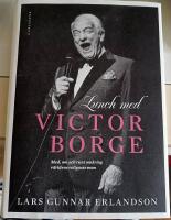 Lunch med Victor Borge : med och om och runt omkring v&auml;rldens roligast man
