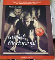 Ist&auml;llet f&ouml;r doping - Bygg en stark och l&auml;tt kropp med r&auml;tt kost och hormon