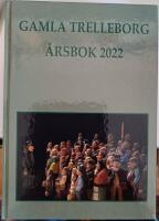 Gamla Trelleborg &Aring;rsbok 2022
