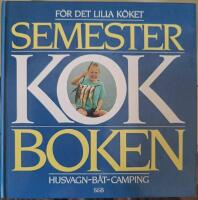 Semesterkokboken : [f&ouml;r det lilla k&ouml;ket] : [husvagn-b&aring;t-camping]