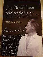 Jag f&ouml;rst&aring;r inte vad v&auml;rlden &auml;r ...