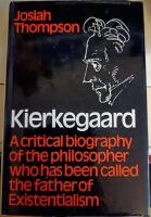  Kierkegaard A critical biography of the philosopher who has been called the father of Existentialism