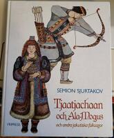 Tjaatjachaan och Ala-Mogus och andra jakutiska folksagor