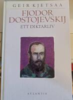 Fjodor Dostojevskij : ett diktarliv