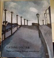Gatans dikter : Ragnar och Hilding Ekelunds m&aring;leriska stad