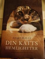 Din katts hemligheter : boken din katt skulle vilja att du l&auml;ste