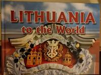 Lithuania &ndash; to the World