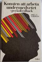 Konsten att arbeta undermedvetet - psykofeedback