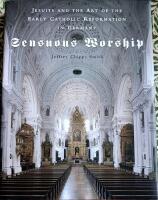 Sensuous worship - Jesuits and the art of the early Catholic Reformation in Germany