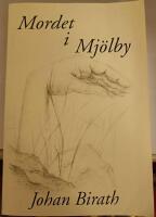 Mordet i Mj&ouml;lby : en dokument&auml;rroman