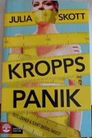 Kroppspanik : fett, l&ouml;gner och sjukt on&ouml;dig &aring;ngest