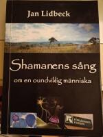 Shamanens sång : om en oundviklig människa
