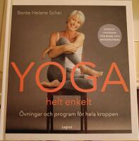 Yoga - helt enkelt : r&ouml;relser och program f&ouml;r hela kroppen