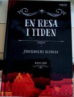 En resa i tiden : Stockholms blodbad