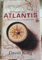 Dr&ouml;mmen om Atlantis : Olof Rudbecks jakt p&aring; en f&ouml;rsvunnen v&auml;rld