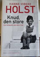 Knud, den store : en roman om min far
