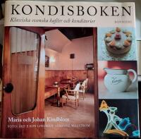 Kondisboken : klassiska svenska kaf&eacute;er och konditorier