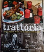 Trattoria : Italiensk mat f&ouml;r hela familjen