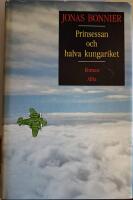 Prinsessan och halva kungariket - roman