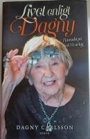 Livet enligt Dagny : i huvudet p&aring; en 104-&aring;ring