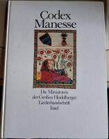 Codex Manesse - die Miniaturen der grossen Heidelberger Liederhandschrift