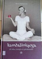Kundaliniyoga : f&ouml;r h&auml;lsa, livskraft och sj&auml;lvk&auml;nnedom : baserad p&aring; Yogi Bhajans l&auml;ra