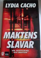 Maktens slavar : om trafficking och maffian