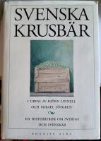 Svenska krusb&auml;r : en historiebok om Sverige och svenskar