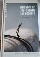 Allt som &auml;r v&auml;rdefullt har ett pris : f&ouml;rl&aring;telse som livskraft