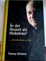 &Auml;r det f&ouml;rsent att f&ouml;r&auml;ndras? : och andra fr&aring;gor ur livet