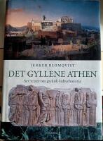 Det gyllene Athen : sex texter om grekisk kulturhistoria