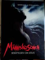 M&auml;nniskosonen : ber&auml;ttelsen om Jesus : [serieroman]