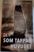 Den som tappar huvudet