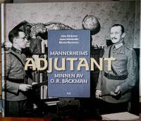Mannerheims adjutant - minnen av O. R. Bäckman