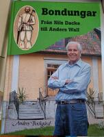 Bondungar : fr&aring;n Nils Dacke till Anders Wall